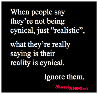Ando Says Ignore Cynicism