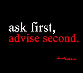 Good Advice Tip: Ask First!