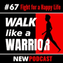 Walk Like a Warrior